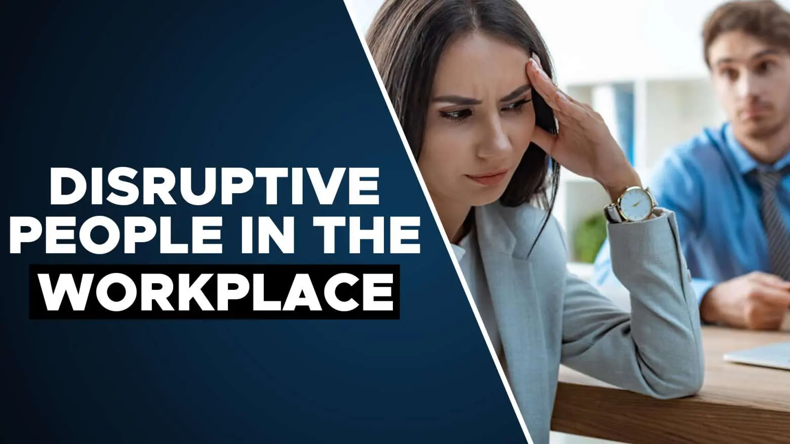 Disruptive People in the Workplace